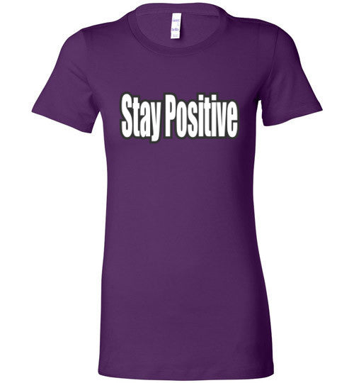 Stay Positive - The TeaShirt Co.
