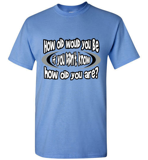 How Old? - The TeaShirt Co.