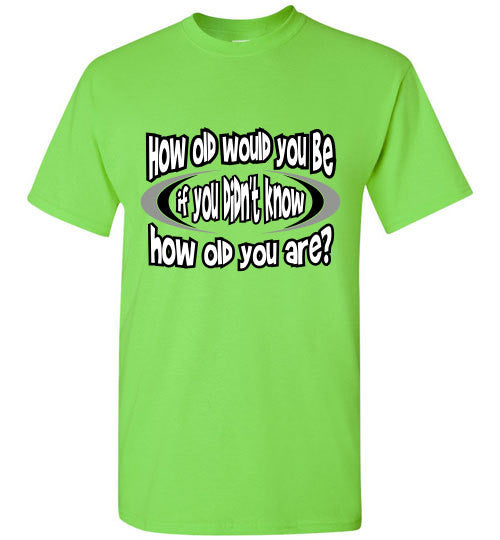 How Old? - The TeaShirt Co.