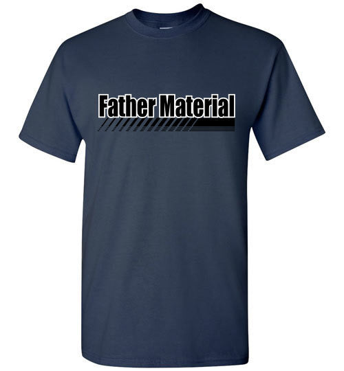 Father Material - The TeaShirt Co.