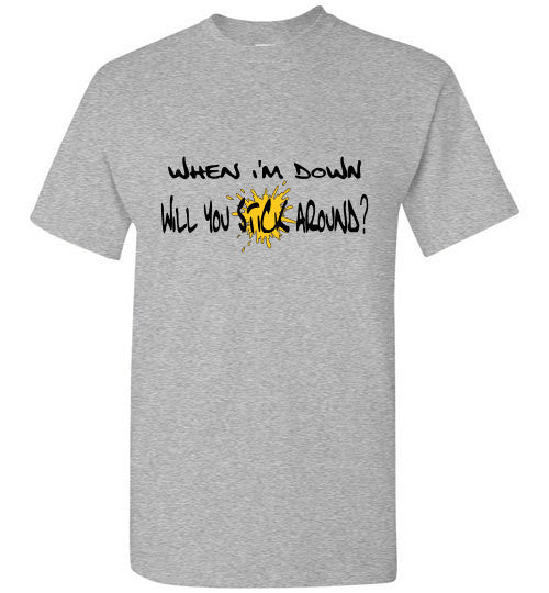 Stick Around - The TeaShirt Co.