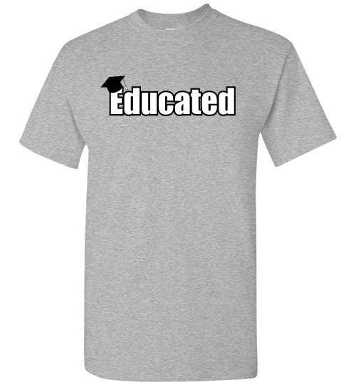 Educated - The TeaShirt Co.