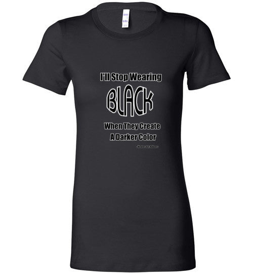I'll Stop Wearing Black - The TeaShirt Co. - 1