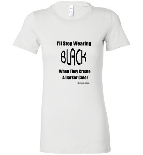 I'll Stop Wearing Black - The TeaShirt Co. - 3