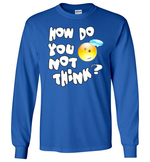 How Do You Not Think? WC-T2