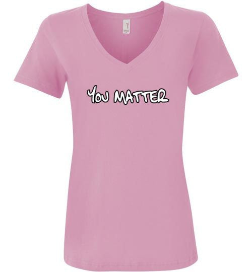 You Matter The TeaShirt Co
