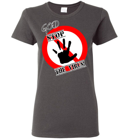 God Stop The Virus Ladies T