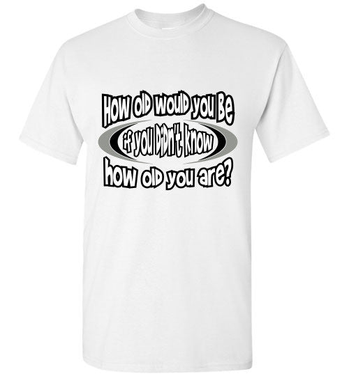 How Old? - The TeaShirt Co.