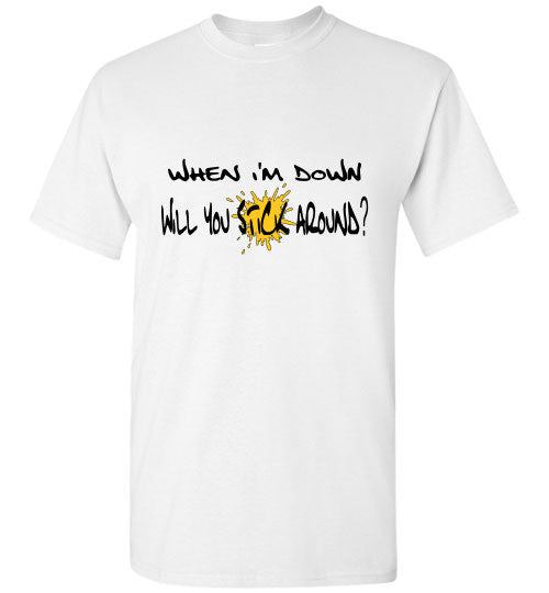 Stick Around - The TeaShirt Co.