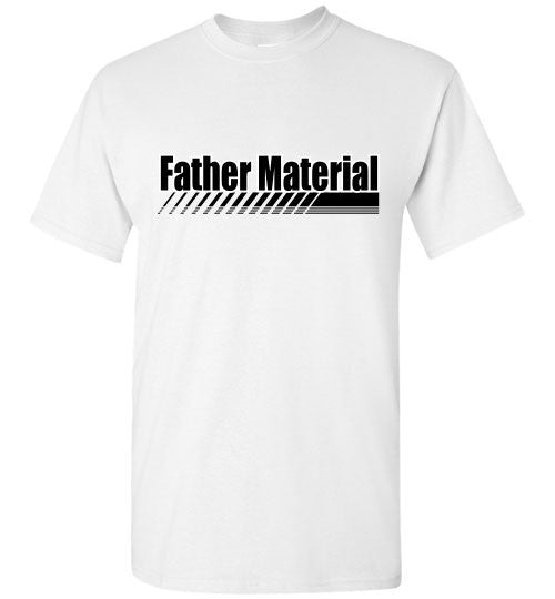 Father Material - The TeaShirt Co.