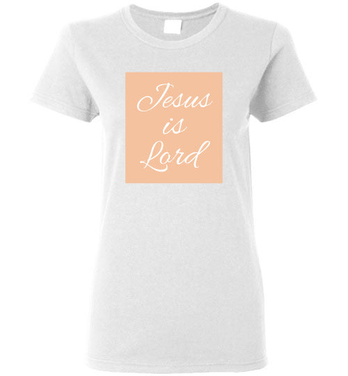 Jesus is Lord Ladies T